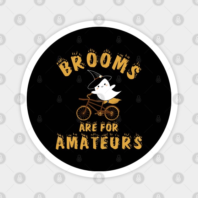 Brooms Are for Amateurs Magnet by BicycleStuff